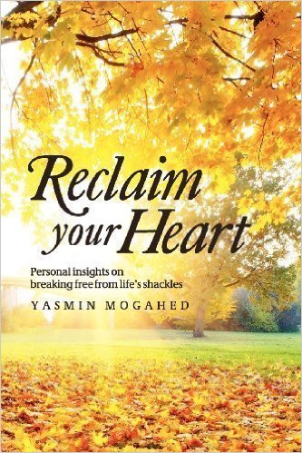 Reclaim Your Heart by Yasmin Mogahed